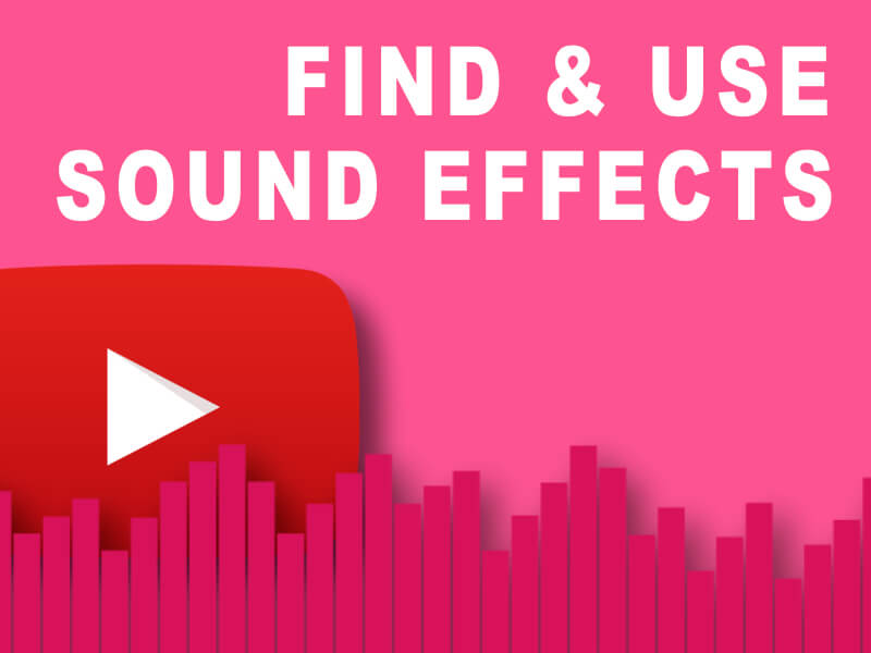 find-use-sound-effects-for-your-youtube-videos-audiencegain-ltd