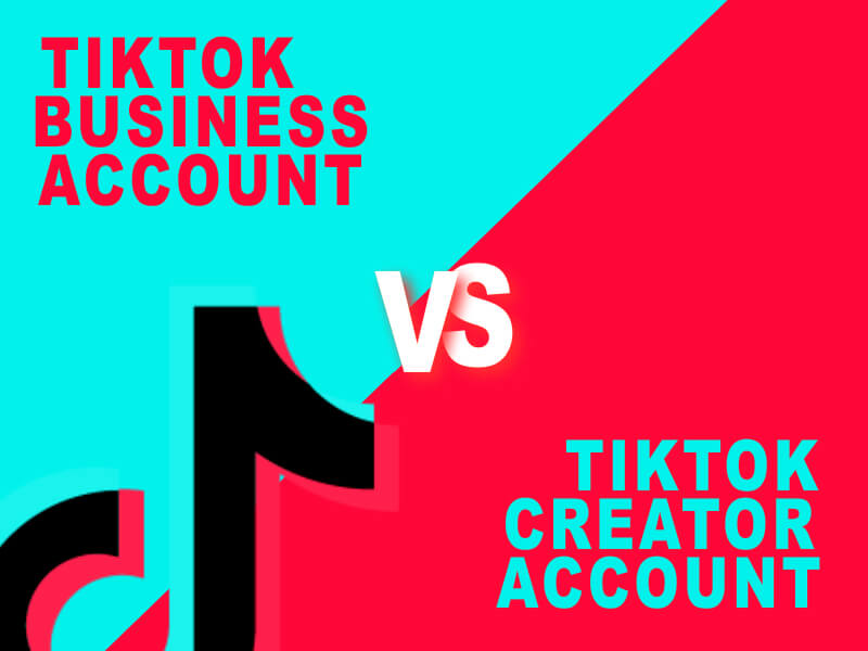 حساب TikTok للأعمال مقابل حساب TikTok Creator - AudienceGain Ltd