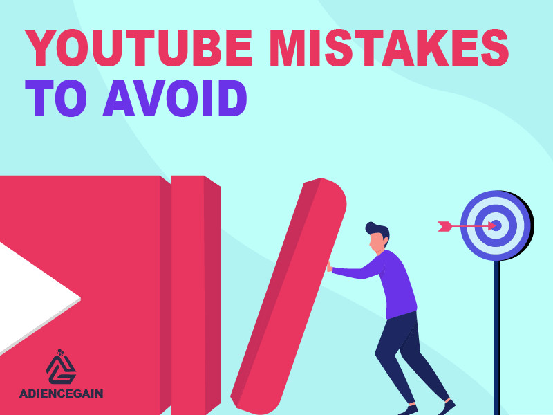 8 Common YouTube Mistakes To Avoid - AudienceGain Ltd