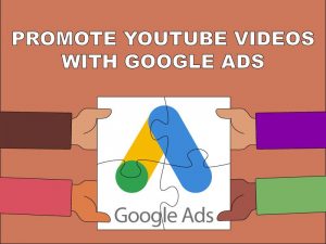 Promote YouTube Videos With Google Ads